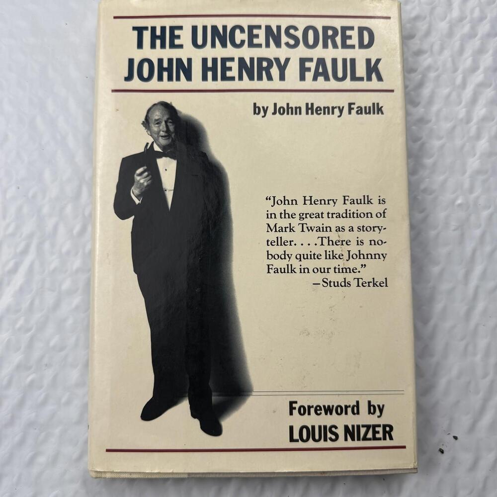 The Uncensored John Henry Faulk Signed 1st Ed 1985 Faulk HC Texas Storyteller